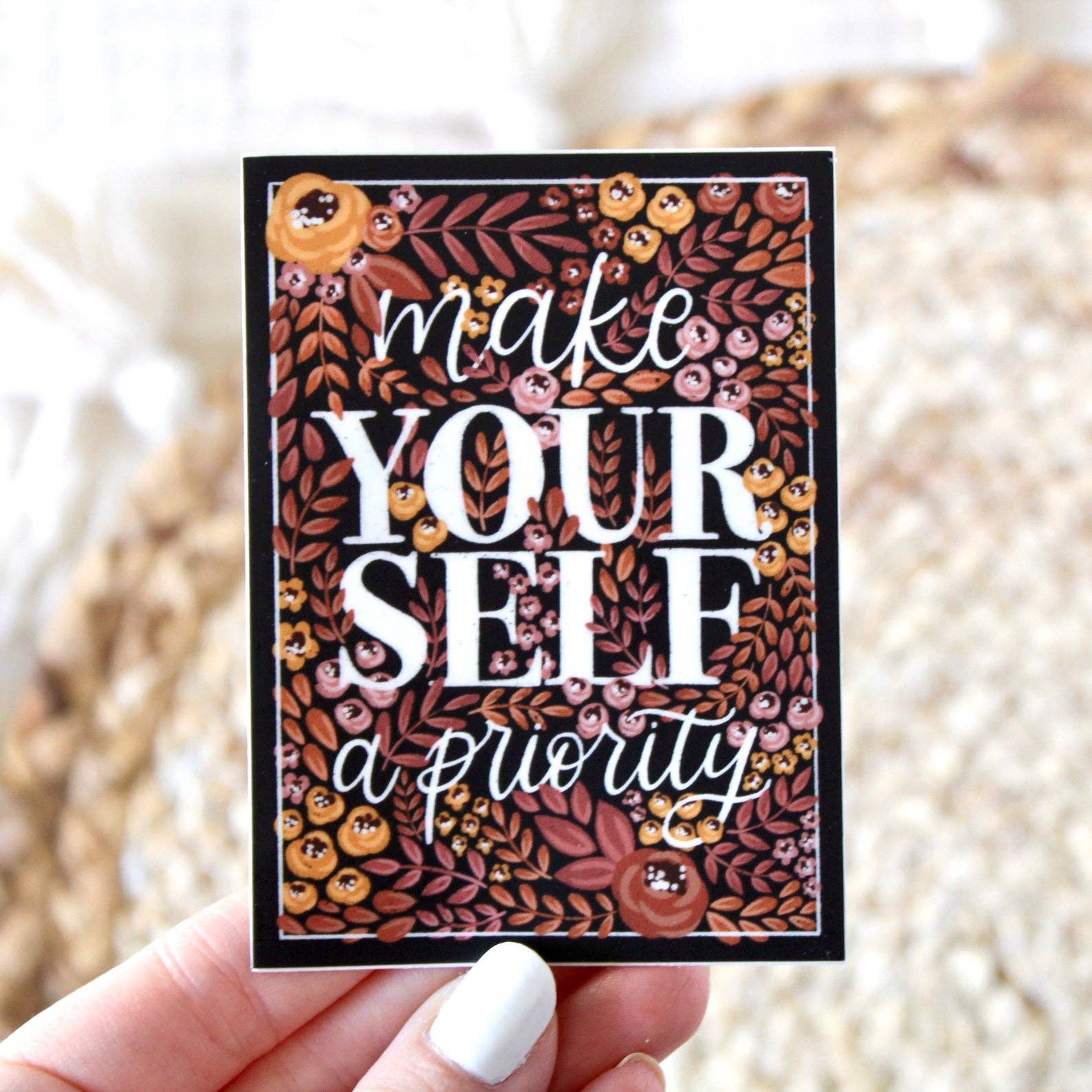 Make Yourself A Priority Sticker 3.5x2.5in