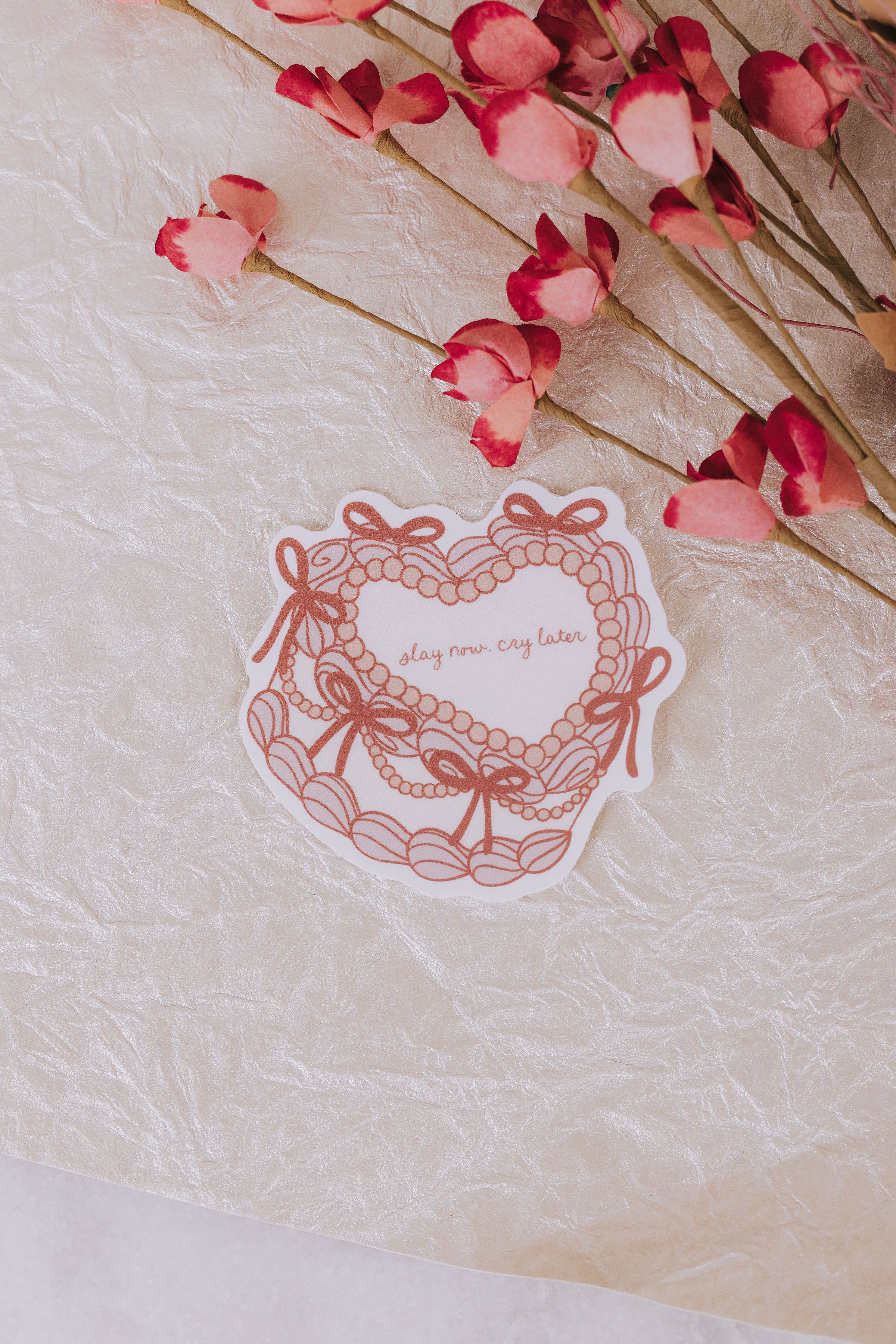 Slay Now, Cry Later Sticker