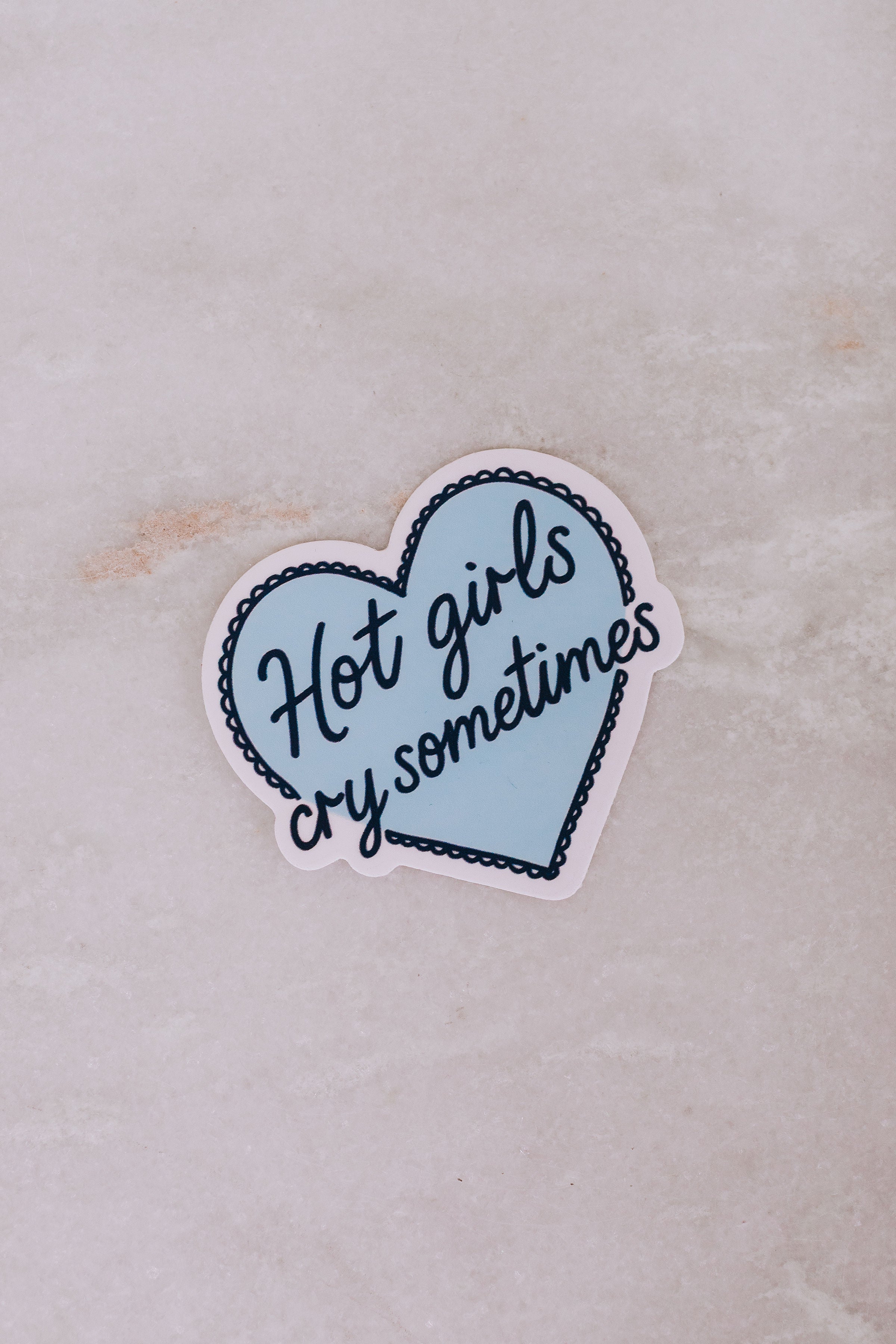 Hot Girls Cry Sometimes Sticker