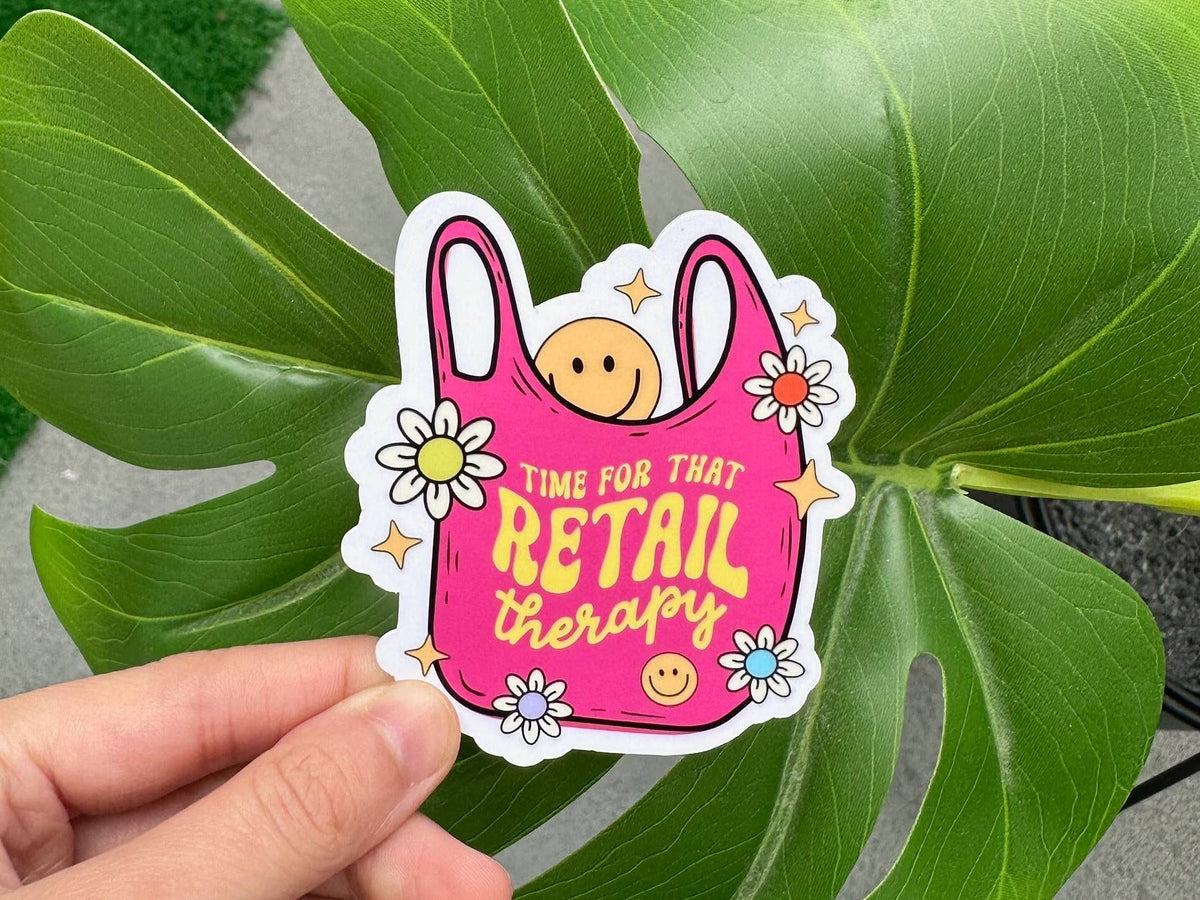 Time For That Retail Therapy Sticker, Shopping Addict
